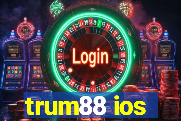 trum88 ios