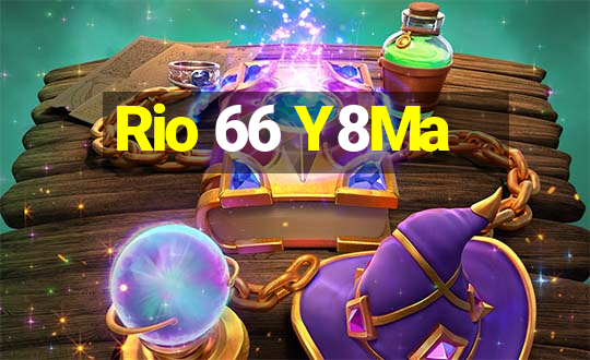 Rio 66 Y8Ma