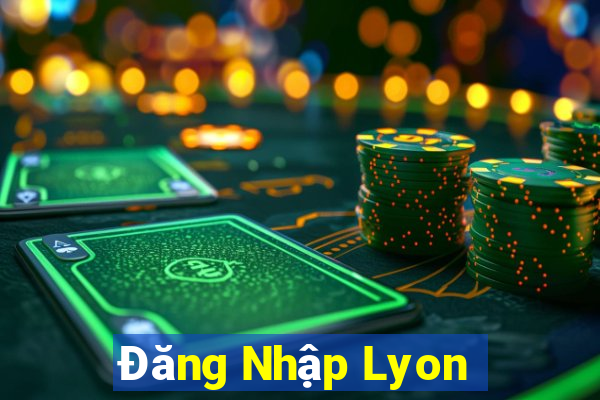 Đăng Nhập Lyon