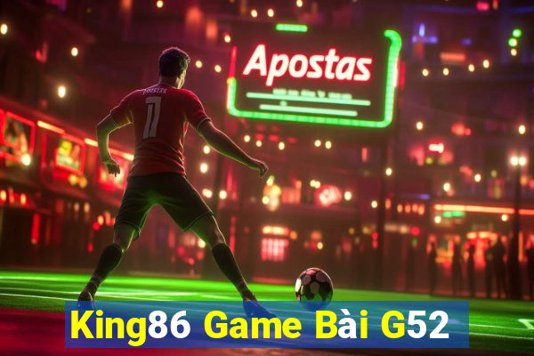 King86 Game Bài G52