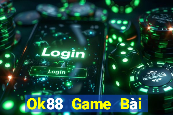 Ok88 Game Bài Online Đổi Thưởng