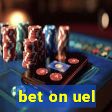 bet on uel