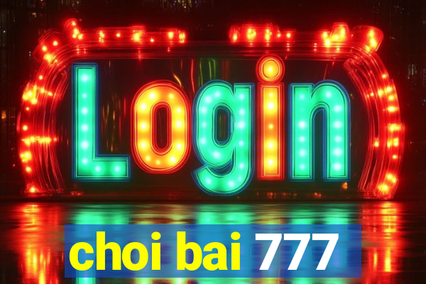 choi bai 777