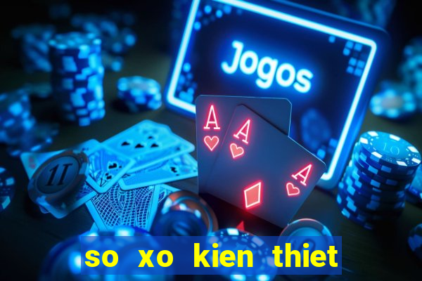 so xo kien thiet 3 mien