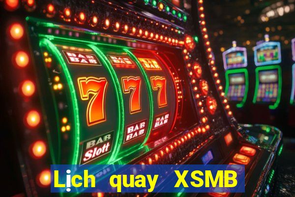 Lịch quay XSMB ngày 27