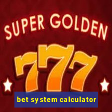 bet system calculator