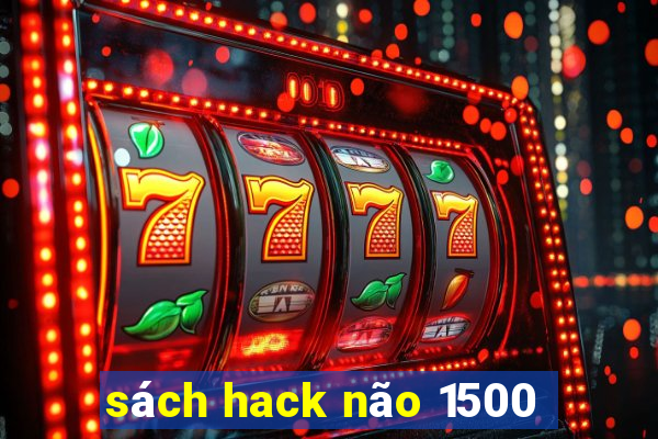 sách hack não 1500