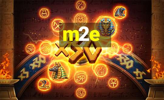 m2e