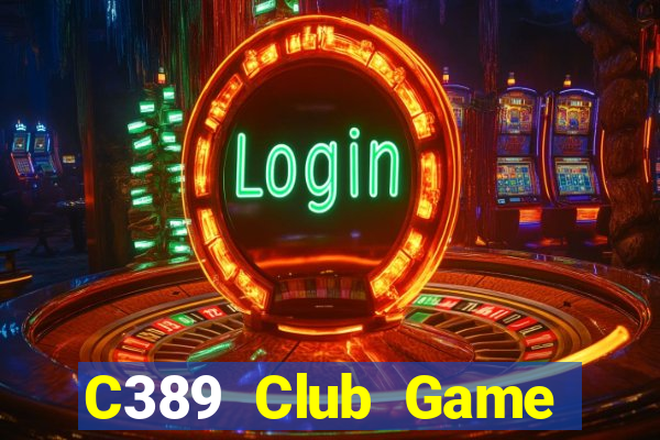 C389 Club Game Bài Lá