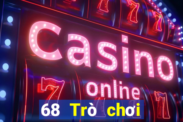 68 Trò chơi thực tế Việt nam