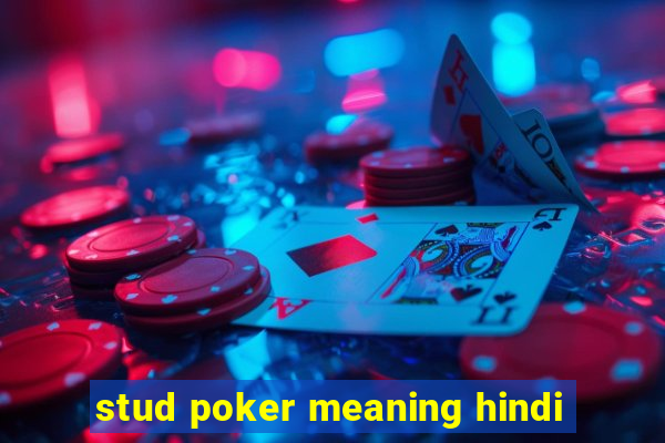 stud poker meaning hindi