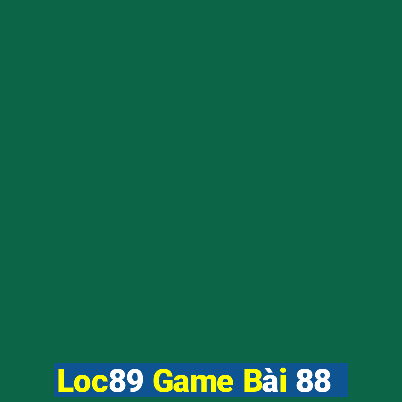 Loc89 Game Bài 88