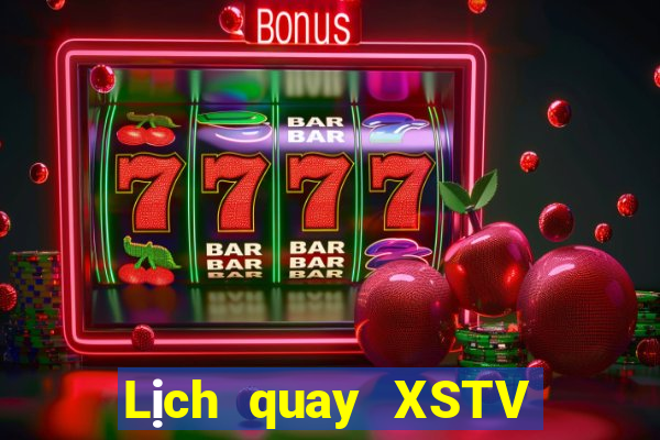 Lịch quay XSTV thứ Ba