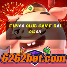 Fun68 Club Game Bài Qh88