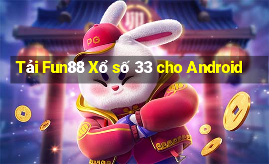 Tải Fun88 Xổ số 33 cho Android