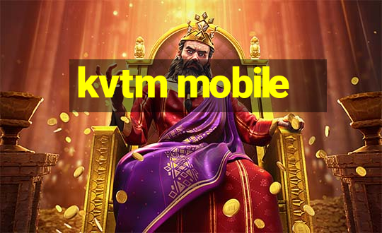 kvtm mobile