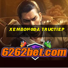 xembongda tructiep