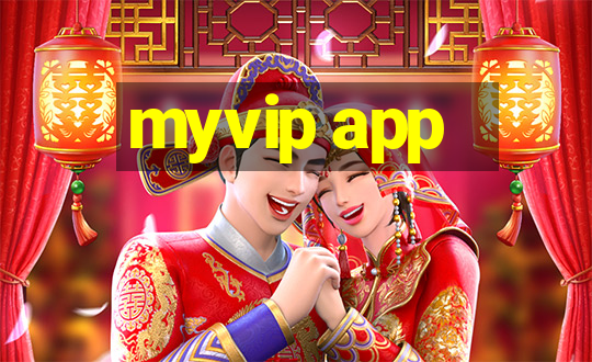 myvip app