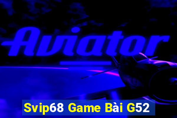 Svip68 Game Bài G52