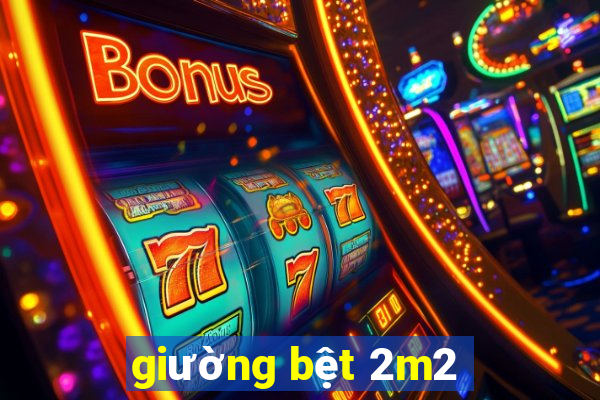 giường bệt 2m2