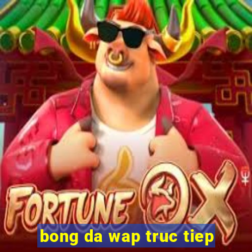 bong da wap truc tiep