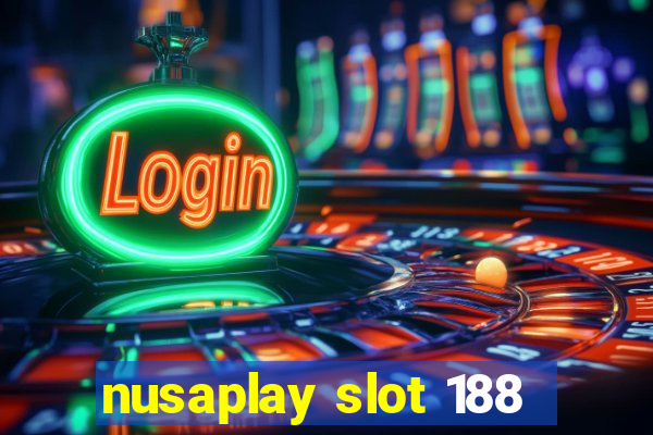 nusaplay slot 188