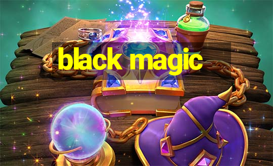 black magic