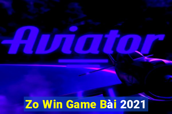 Zo Win Game Bài 2021