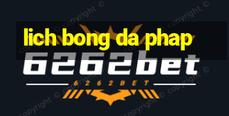 lich bong da phap