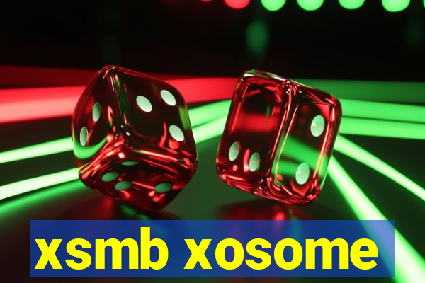 xsmb xosome