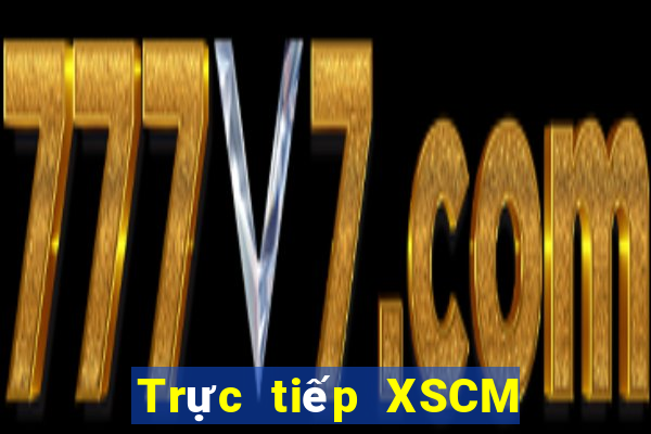 Trực tiếp XSCM ngày 17