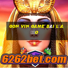 Gon Vin Game Bài Lừa Đảo