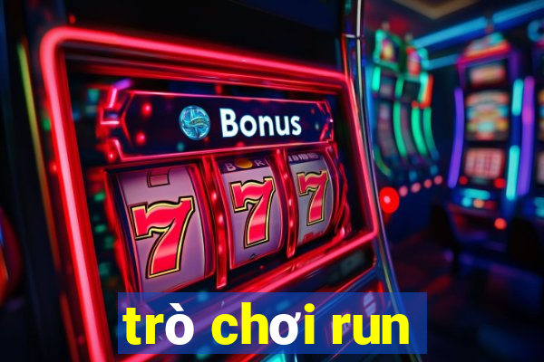 trò chơi run