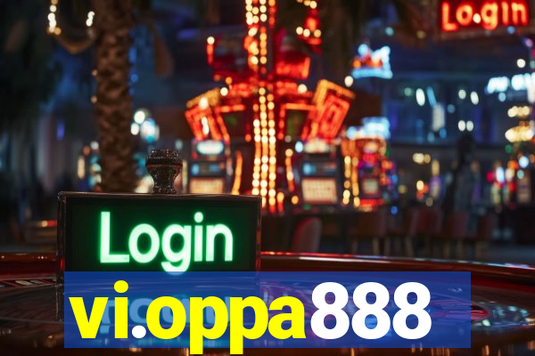 vi.oppa888