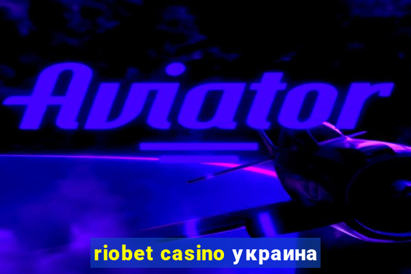 riobet casino украина