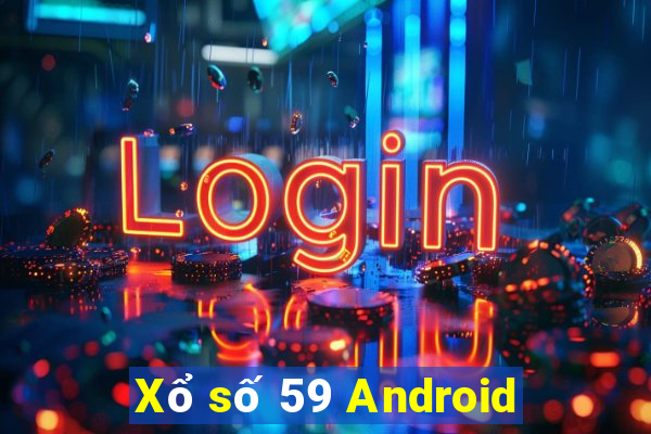 Xổ số 59 Android