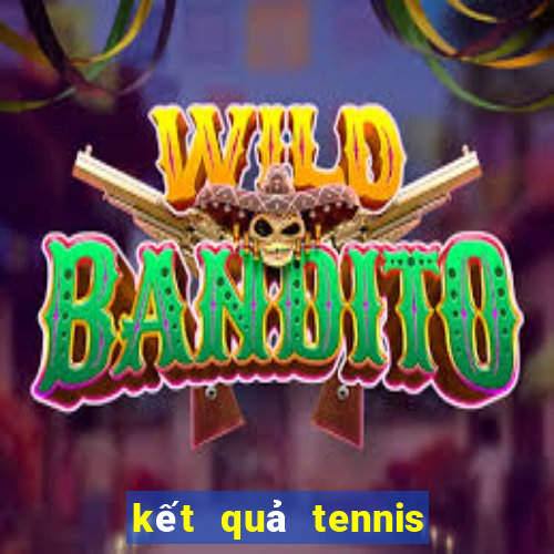 kết quả tennis trực tuyến