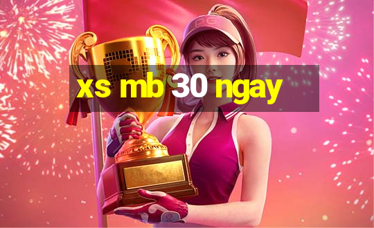 xs mb 30 ngay