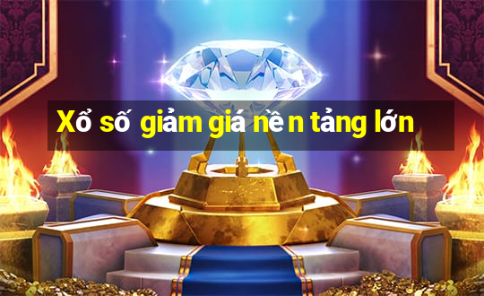 Xổ số giảm giá nền tảng lớn