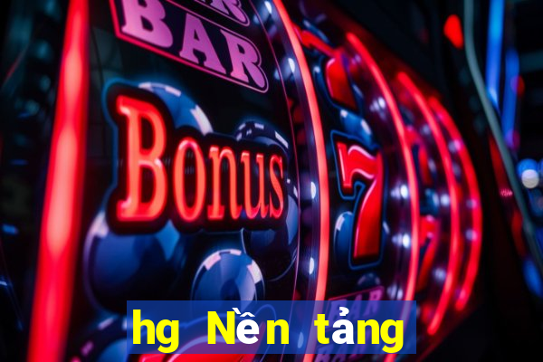 hg Nền tảng chơi game