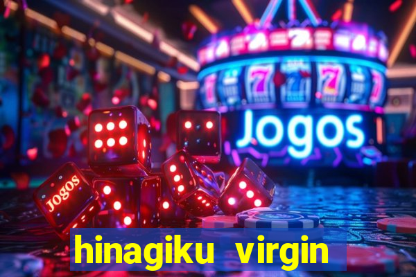 hinagiku virgin lost club