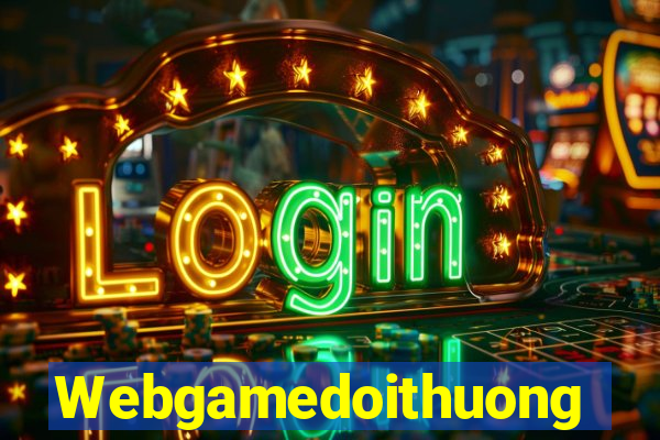 Webgamedoithuong Game Bài Quay Hũ