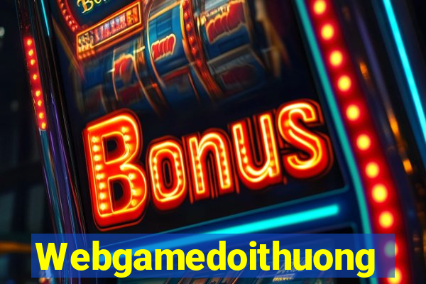 Webgamedoithuong Game Bài Quay Hũ