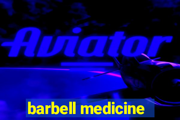 barbell medicine