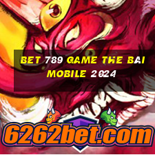 Bet 789 Game The Bài Mobile 2024