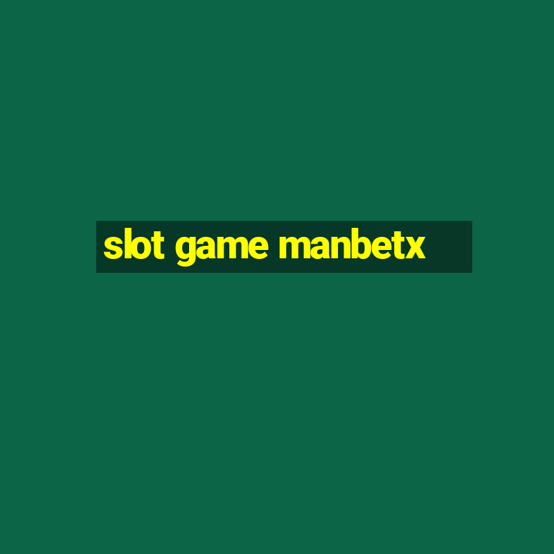 slot game manbetx