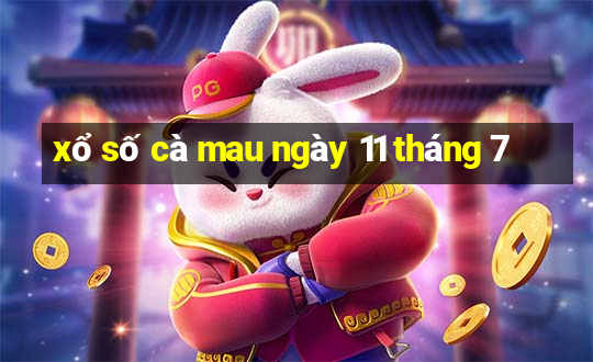 xổ số cà mau ngày 11 tháng 7