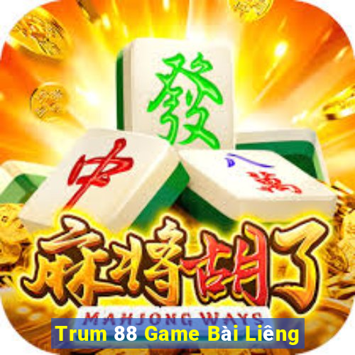 Trum 88 Game Bài Liêng