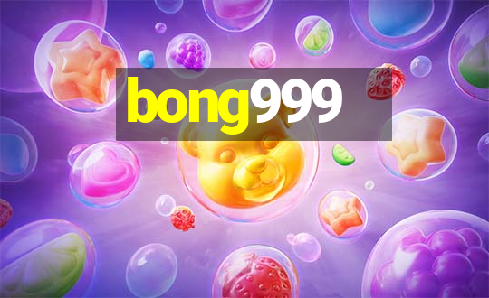 bong999