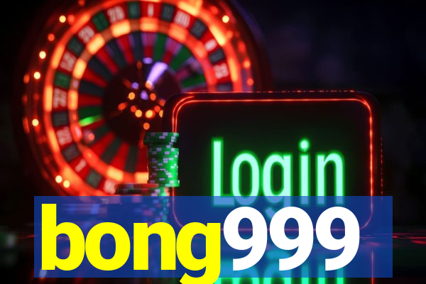 bong999